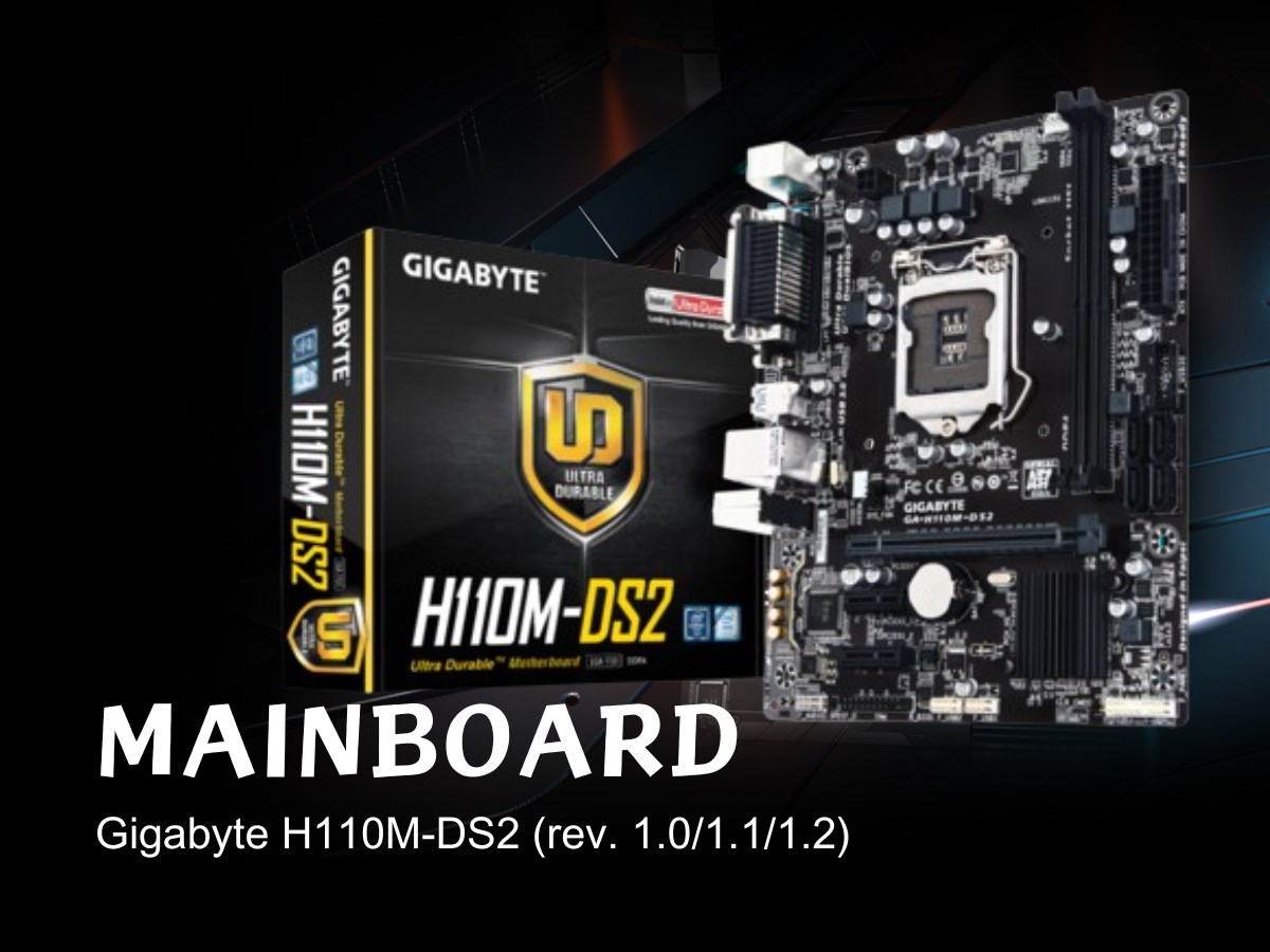 Bo mạch chủ Gigabyte H110M-DS2: Sự lựa chọn hoàn hảo cho hiệu suất và độ bền